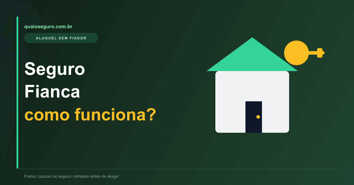 Seguro Fianca: como funciona e quando e melhor que fiador ou caucao